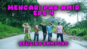 Petualangan mencari Pak Amir episode 4 tantangan baru