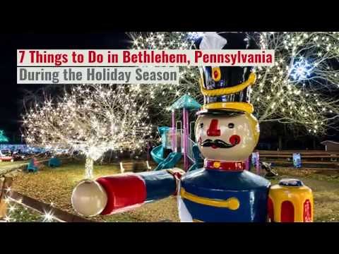The best things to do at Christmas in Bethlehem, Pennsylvania
