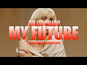 ​my future - Billie Eilish (Instrumental Karaoke) [KARAOK&J]