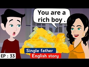 Single father part 33 | English story | English learning stories | Learn English | Sunshine English