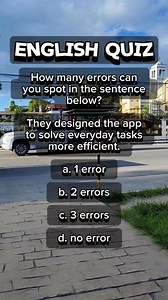 4K views · 38 reactions | How many errors can you spot in the sentence below? They designed the app to solve everyday tasks more efficient. a. 1 error b. 2 errors c. 3 errors d. no error | Learn English | Facebook