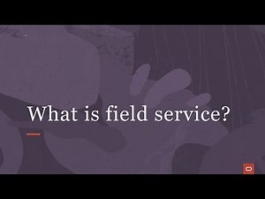 What is Field Service?