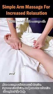 Simple Arm Massage For Increased Relaxation