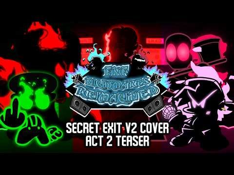 SECRET EXIT V2 (NIGHTMARES COVER) - ACT 2 TEASER | FNF Nightmares Reimagined