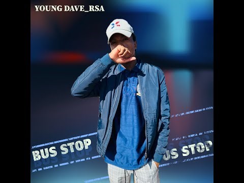 Young Dave RSA - Bus Stop