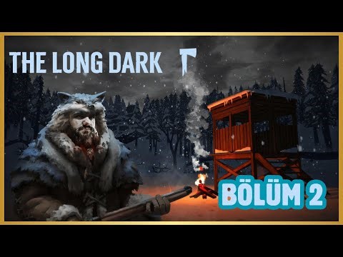 BU NASIL SOĞUK!? / THE LONG DARK / BÖLÜM 2