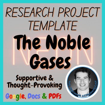The Noble Gases | Chemistry Research Project Template | Digital + Print