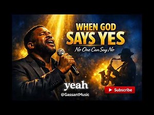 WHEN GOD SAYS YES — No One Can Say No | Powerful Gospel Declaration.
