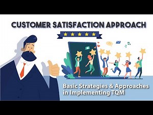 Customer Satisfaction Approach in TQM