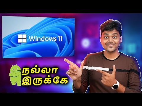 Windows 11 - இனி Android Apps-ஐ Easy-யா Use பண்ணலாம் | Tamil Tech
