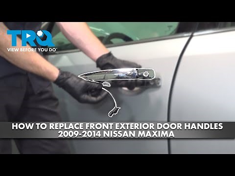 How to Replace Front Exterior Door Handles 2009-2014 Nissan Maxima