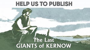 Help us publish The Last Giants of Kernow