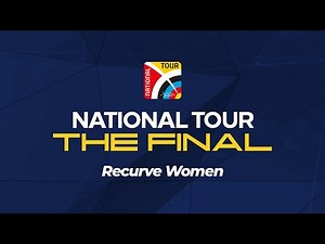 National Tour: The Final 2024 - Women's Recurve Bow