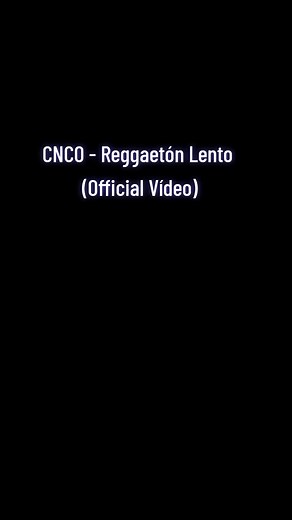CNCO - Reggaetón Lento: Video Oficial