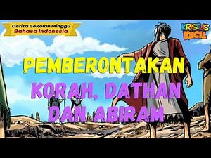Pemberontakan Korah, Dathan, dan Abiram | Cerita Alkitab Bahasa Indonesia | 07.08.2022