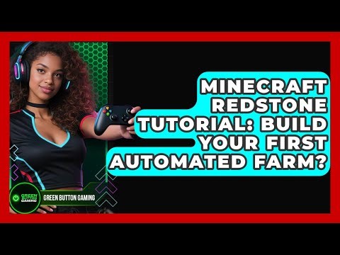 Minecraft Redstone Tutorial: Build Your First Automated Farm? - Green Button Gaming