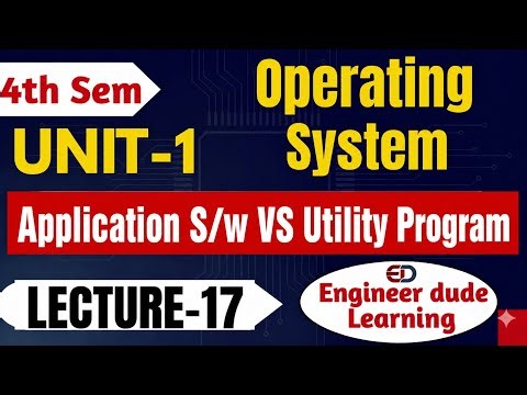 Application Software vs Utility Program | OS Unit 1 Lecture 17 (Easy Comparison) ‪@Engineerdude-g6m‬
