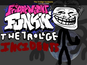 The Trollge Incidents Mod for Friday Night Funkin' | FNF Mods
