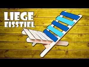 Strandliege bauen aus Eisstiel Smartphonehalter - smartphone beach chair from ice stick DIY craft