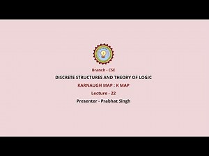 Discrete Structures & Theory of Logic | Karnaugh Map: K Map | AKTU Digital Education