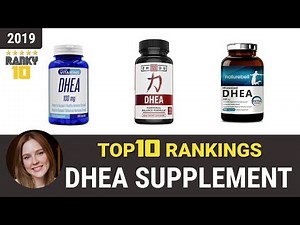 Best DHEA Supplement Top 10 Rankings, Review 2019 & Buying Guide