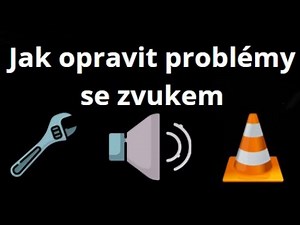 Jak opravit problémy se zvukem ve VLC Media Player a chybějící zvuk ve Windows 11?