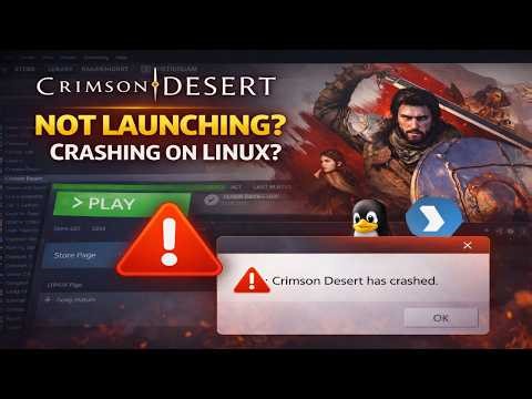 Fix Crimson Desert Not Launching/Crashing/Crash On Startup/Graphics Issue On Linux/Bazzite