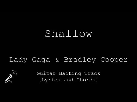 Lady Gaga & Bradley Cooper - Shallow - VOCALS - Guitar Backing Track