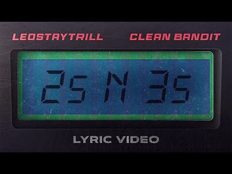 LeoStayTrill, Clean Bandit - 2s N 3s (Lyric Video)