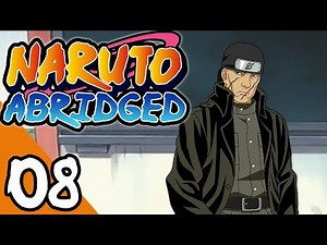 Naruto ABRIDGED: Episode 8