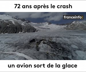641K views · 1K reactions | Une épave d’avion sort de la glace 72 ans après le crash sur un glacier suisse, à 3 300 mètres d'altitude | Vrai ou Fake | Facebook