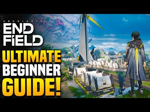 Arknights: Endfield - Complete Starter Guide for New Players
