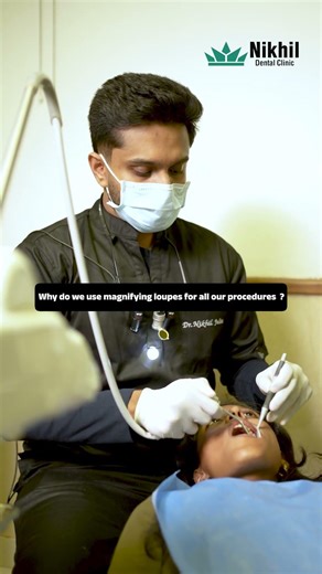 Why do we use magnifying loupes for all our procedures?
