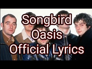Songbird - Oasis - Official Lyrics