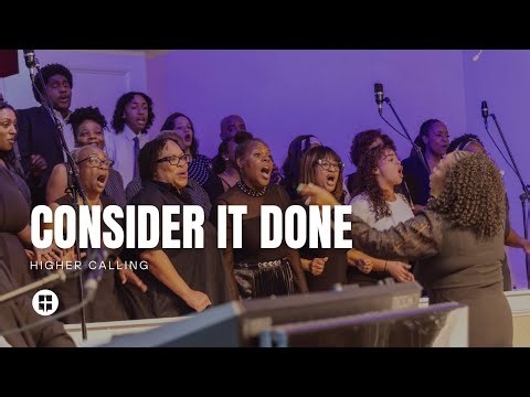 Consider It Done | Higher Calling | Community Praise Church