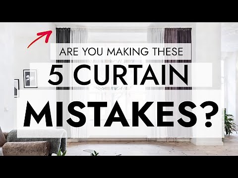 HANGING CURTAINS? DON'T MAKE THESE 5 TERRIBLE MISTAKES!