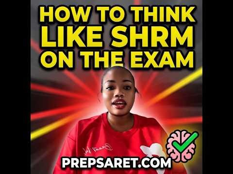 How to Think Like SHRM on the Exam