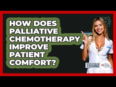 How Does Palliative Chemotherapy Improve Patient Comfort? - Nursing Knowledge Exchange