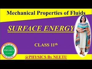 Surface Energy | Relation Between Surface Energy and Surface Tension | Class 11th physics