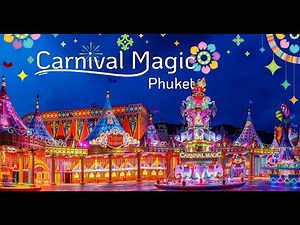 Carnival Magic: MOST MAGICAL 🪄🎩 Theme Park in PHUKET, Thailand!