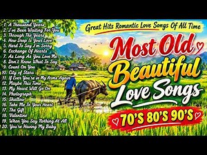 Most Beautiful Love Songs 💕 Classic Oldies 70s 80s 90s | Timeless Romantic Hits to Relax & Remember💖