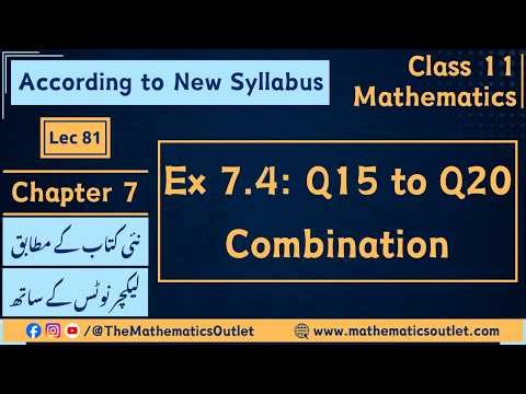 Class 11 Math New book | Ex 7.4 Q15 to Q20 | Combination || Lec 81