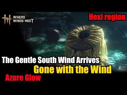 Where Winds Meet | GONE WITH THE WIND ( The Gentle South Wind Arrives) Full Walkthrough