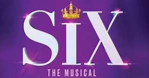 SIX: The Musical