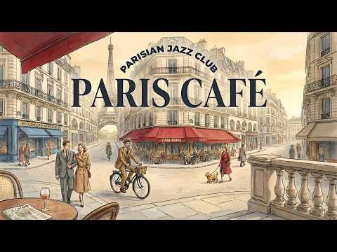 𝐏𝐀𝐑𝐈𝐒 𝐂𝐀𝐅𝐄́ 𝟐𝟎𝟐𝟔 🗼 French Instrumental Music | Coffee Playlist | Piano & Accordion