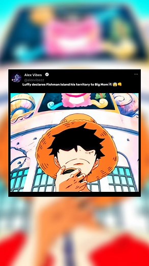 2.6K reactions · 16 shares | Luffy declares Fishman Island his territory to Big Mom‍☠️ #Luffy #luffyedit #onepiece #onepieceedit #OnePieceLovers #OnePieceAddict #onepiecefan #onepieceforever #animeedits #animereels #animereels | Alex Vibe | Facebook