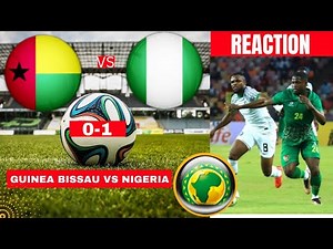 Guinea Bissau vs Nigeria 0-1 Live Africa Cup Nations Qualifiers Match Super Eagles Highlights