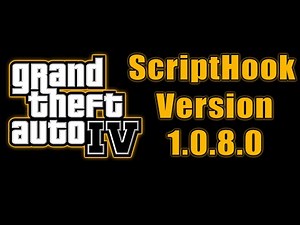 GTA 4 ScriptHook for 1.0.8.0 | GTA IV ScriptHook Install Guide | GTA 4 ScriptHook Files