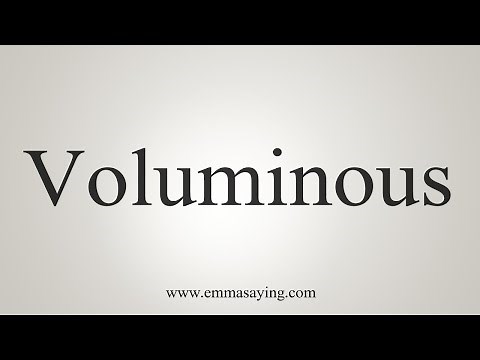 How To Say Voluminous