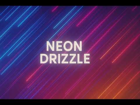 Neon Drizzle